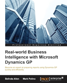 Front cover_Real-world Business Intelligence with Microsoft Dynamics GP 2013