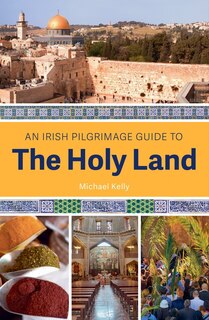 Couverture_An Irish Pilgrimage Guide to the Holy Land