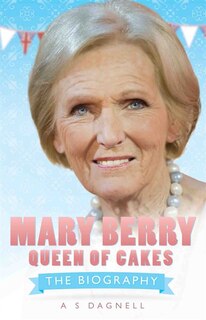 Front cover_Mary Berry: Queen Of British Baking