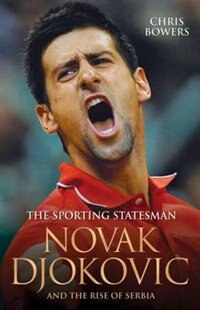 Couverture_Novak Djokovic And The Rise Of Serbia