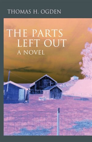 The Parts Left Out: A Novel