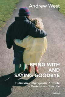 Front cover_Being With And Saying Goodbye