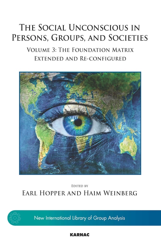 Front cover_The Social Unconscious in Persons, Groups, and Societies