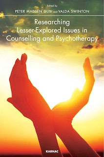 Front cover_Researching Lesser-explored Issues In Counselling And Psychotherapy