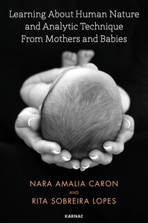 Couverture_Learning About Human Nature And Analytic Technique From Mothers And Babies