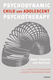 Front cover_Psychodynamic Child And Adolescent Psychotherapy