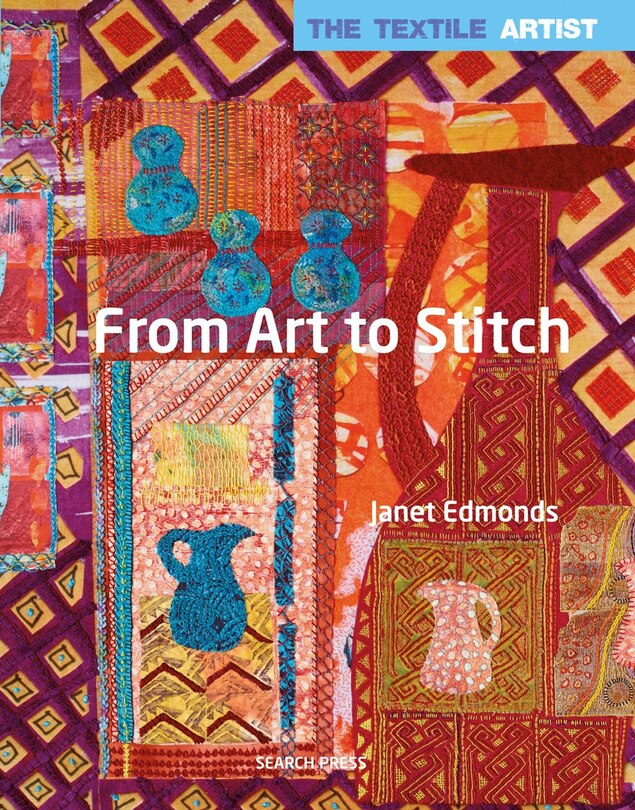 Couverture_Textile Artist: From Art to Stitch, The