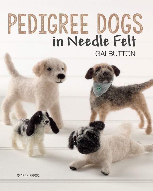 Front cover_Pedigree Dogs In Needle Felt