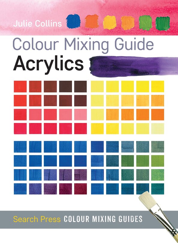 Front cover_Colour Mixing Guide: Acrylics