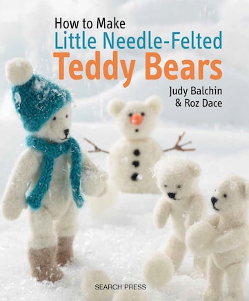 How To Make Little Needle-felted Teddy Bears