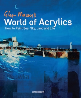 Front cover_Glyn Macey's World Of Acrylics