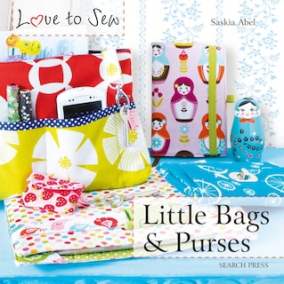 Front cover_Love to Sew: Little Bags & Purses