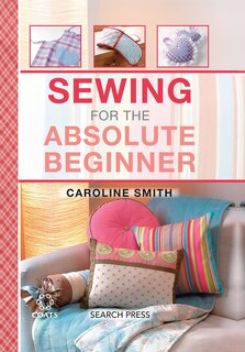 Front cover_Sewing for the Absolute Beginner