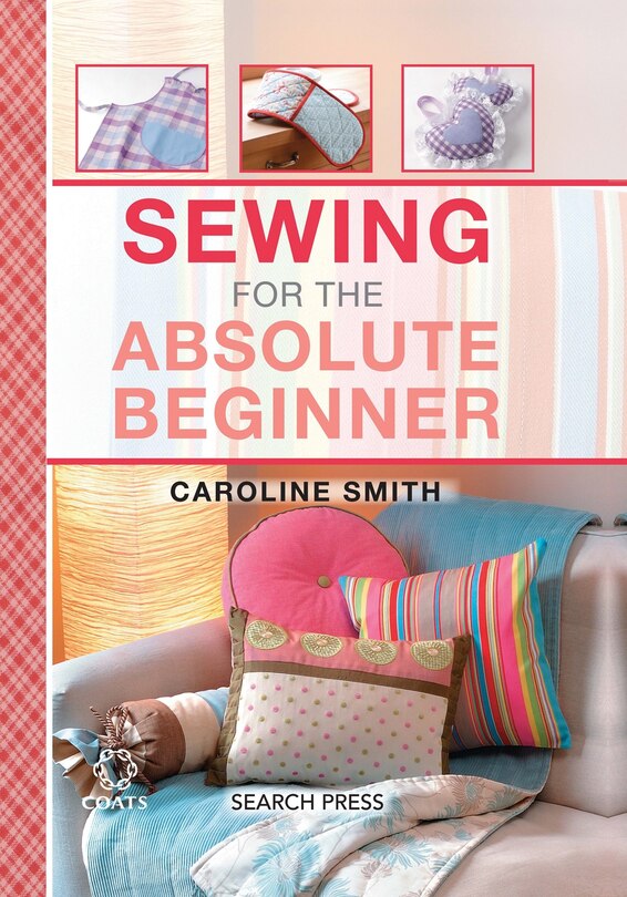 Front cover_Sewing for the Absolute Beginner