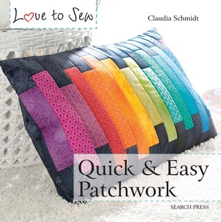 Front cover_Love to Sew: Quick & Easy Patchwork