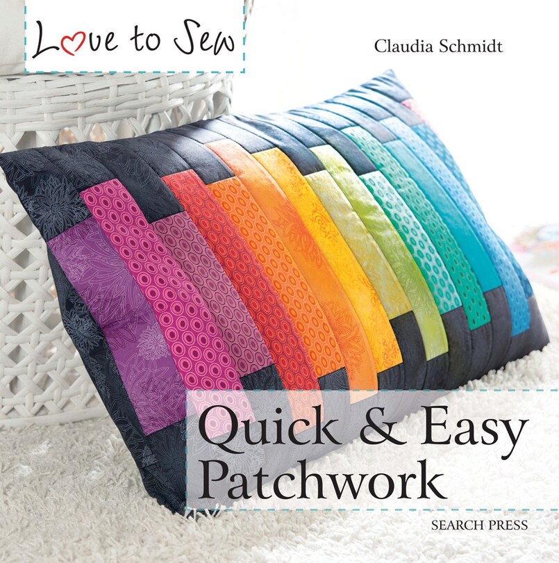 Front cover_Love to Sew: Quick & Easy Patchwork