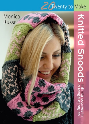 Knitted Snoods: Infinity Scarves In A Range Of Styles