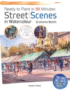 Couverture_Ready To Paint In 30 Minutes: Street Scenes In Watercolour