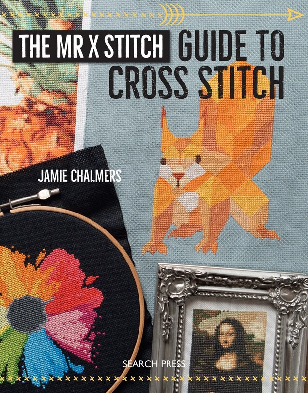 Front cover_Mr X Stitch Guide to Cross Stitch, The