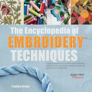 Front cover_Encyclopedia of Embroidery Techniques, The