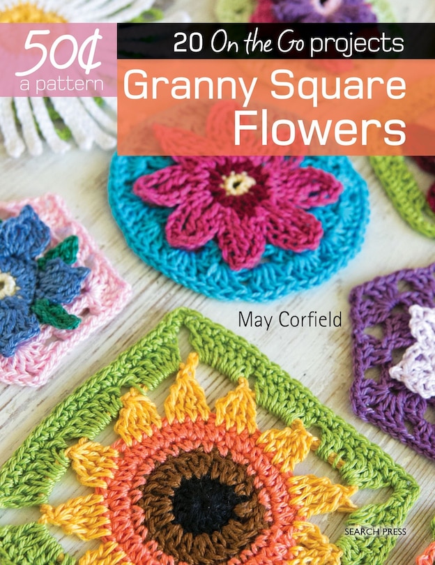 Front cover_50 Cents A Pattern: Granny Square Flowers