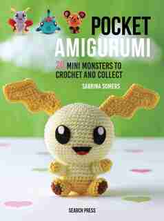 Pocket Amigurumi: 20 Mini Monsters To Crochet And Collect de Sabrina Somers