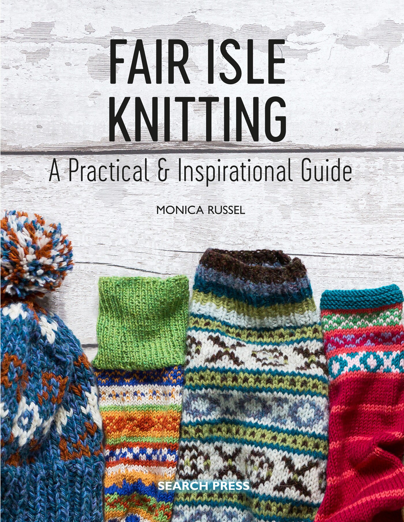 Fair Isle Knitting: A Practical & Inspirational Guide Book