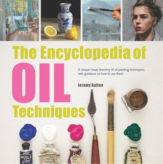 Front cover_Encyclopedia of Oil Painting Techniques, The