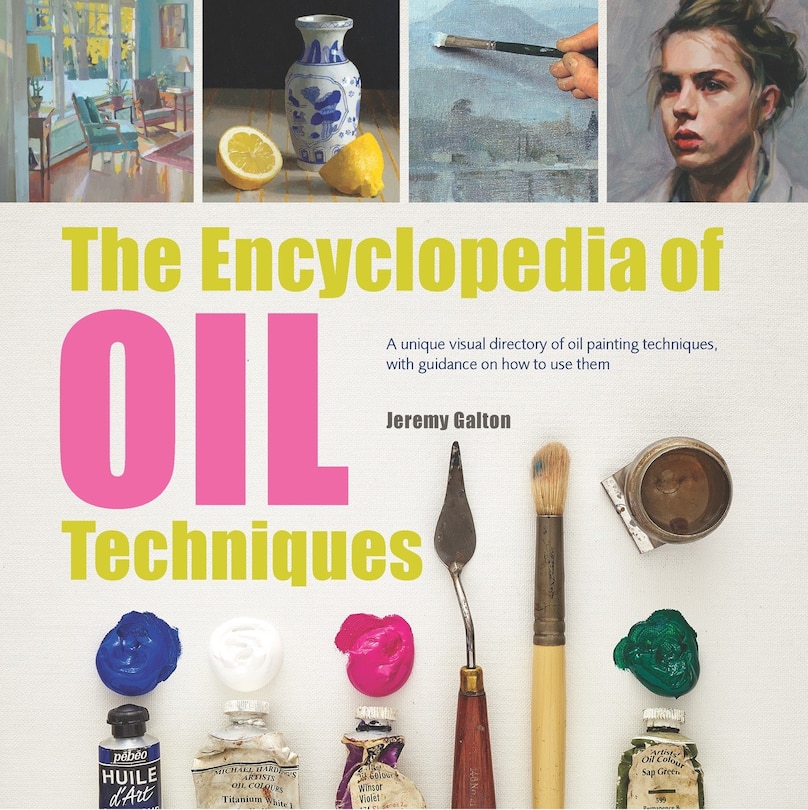 Front cover_Encyclopedia of Oil Painting Techniques, The