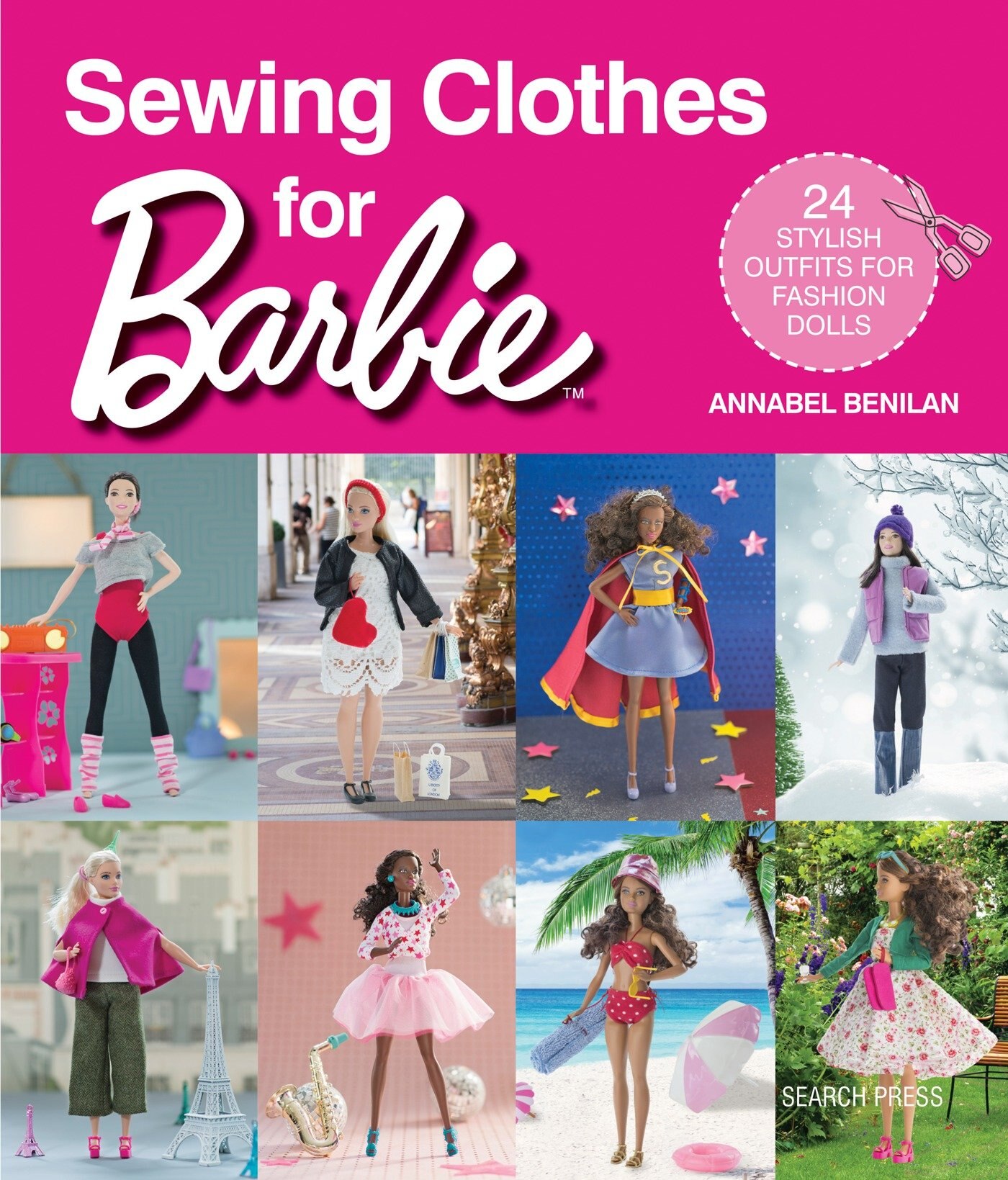 Sewing Clothes For Barbie 24 Stylish Outfits For Fashion Dolls Book By Annabel Benilan tp Indigo