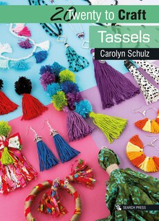 Front cover_20 To Craft: Tassels