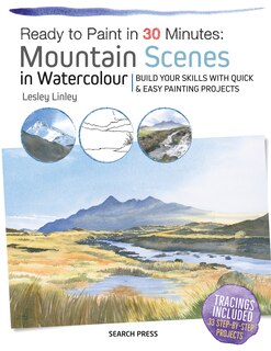 Couverture_Ready To Paint In 30 Minutes: Mountain Scenes In Watercolour