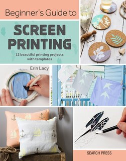 Front cover_Beginner's Guide To Screen Printing