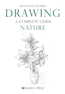 Front cover_Drawing- A Complete Guide: Nature