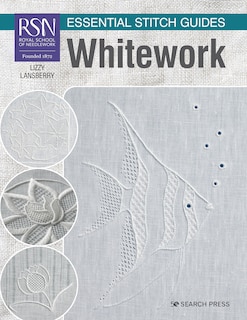 Couverture_Rsn Essential Stitch Guides: Whitework - Large Format Edition