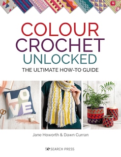 Front cover_Colour Crochet Unlocked