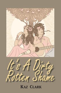 Front cover_It's A Dirty Rotten Shame