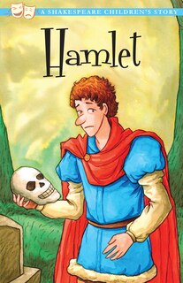 Front cover_Hamlet, Prince Of Denmark: A Shakespeare Children's Story