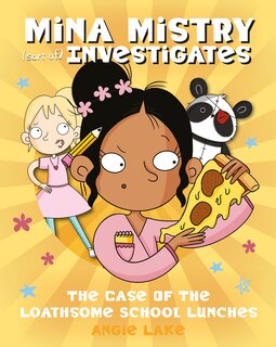 Front cover_Mina Mistry Investigates: The Case Of The Loathsome School Lunches