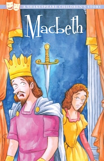 Front cover_The Tragedy of Macbeth: A Shakespeare Children's Story