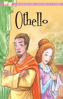 Front cover_Othello, The Moor Of Venice: A Shakespeare Children's Story