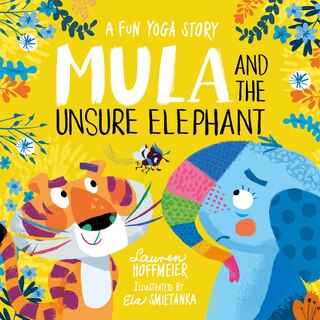 Front cover_Mula and the Unsure Elephant: A Fun Yoga Story