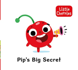 Front cover_Little Cherries Book 1: Pip's Big Secret