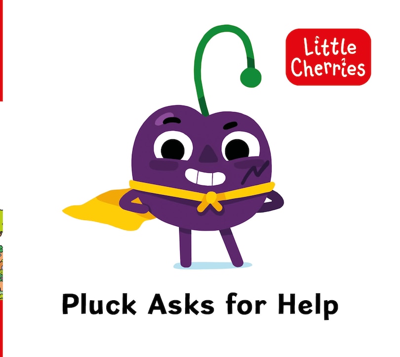 Front cover_Little Cherries Book 2: Pluck Asks for Help
