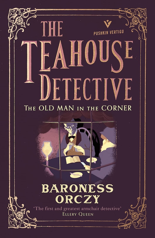 Front cover_The Old Man In The Corner: The Teahouse Detective
