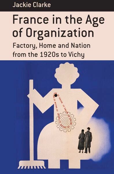 Front cover_France In The Age Of Organization