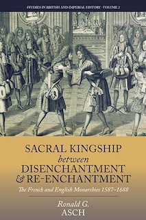 Front cover_Sacral Kingship Between Disenchantment and Re-enchantment