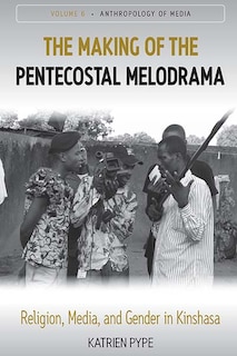 Front cover_The Making of the Pentecostal Melodrama