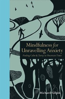 Front cover_MINDFULNESS FOR UNRAVELLING ANXIETY
