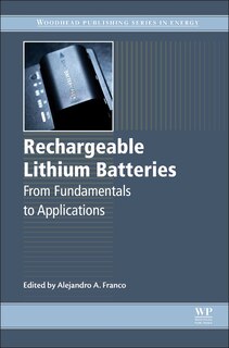 Rechargeable Lithium Batteries: From Fundamentals To Applications